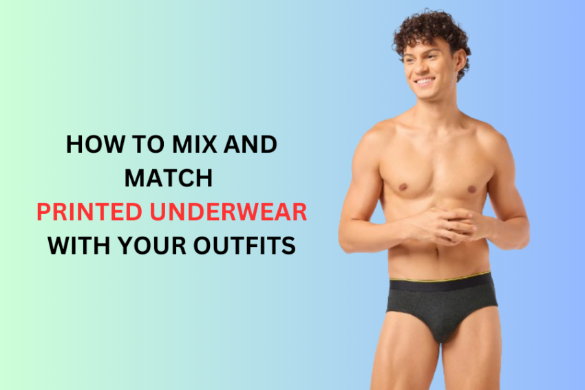 How to Mix and Match Printed Underwear with Your Outfits
